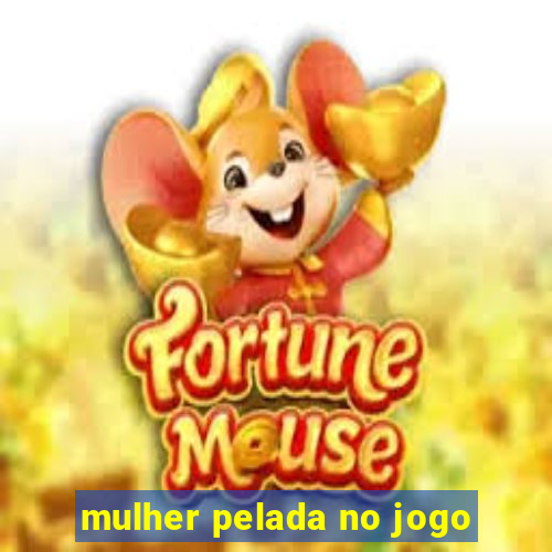 mulher pelada no jogo